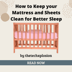 How to Keep your Mattress and Sheets Clean for Better Sleep