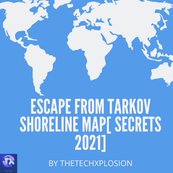 Escape From Tarkov Shoreline Map[ SECRETS 2021]