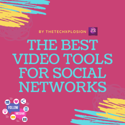 The Best Video Tools For Social Networks
