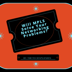 Will MPLS Solve Your Networking Problems?