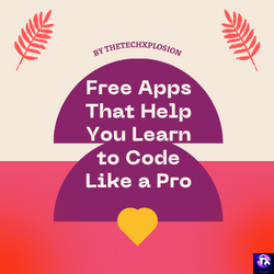 Free Apps That Help You Learn to Code Like a Pro