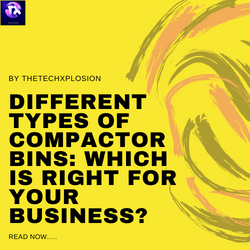 Different Types of Compactor Bins Which is Right for Your Business