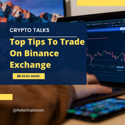 Top Tips To Trade On Binance Exchange