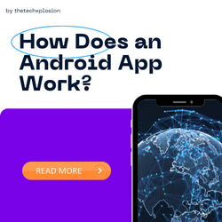 How Does an Android App Work?