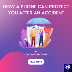 How a Phone Can Protect You After an Accident