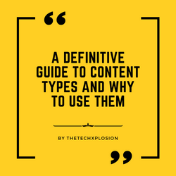 A Definitive Guide to Content Types and Why to Use Them