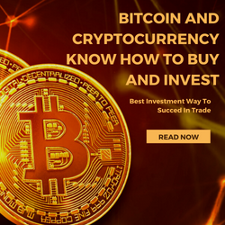 Bitcoin And Cryptocurrency Know How To Buy And Invest