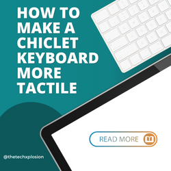 How to make a chiclet keyboard more tactile