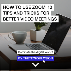 How to Use Zoom: 10 Tips and Tricks for Better Video Meetings