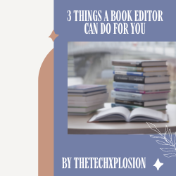 3 Things A Book Editor Can Do For You
