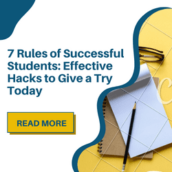 7 Rules of Successful Students: Effective Hacks to Give a Try Today