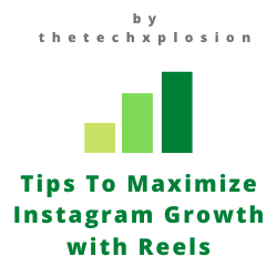 Tips To Maximize Instagram Growth with Reels