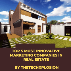 Top 5 Most Innovative Marketing Companies in Real Estate