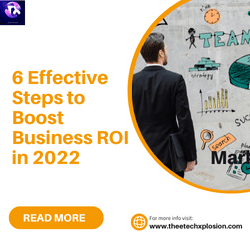 6 Effective Steps to Boost Business ROI in 2022