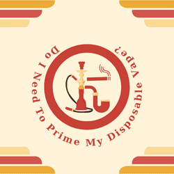 Do I Need To Prime My Disposable Vape?