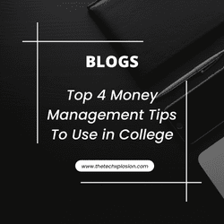 Top 4 Money Management Tips To Use in College