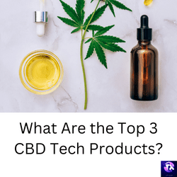 What Are the Top 3 CBD Tech Products?