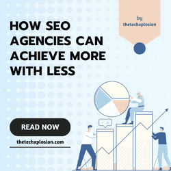 How SEO Agencies Can Achieve More With Less
