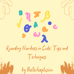 Rounding Numbers in Code: Tips and Techniques