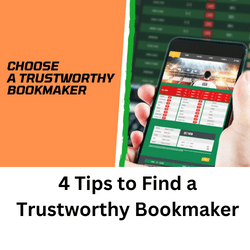 4 Tips to Find a Trustworthy Bookmaker